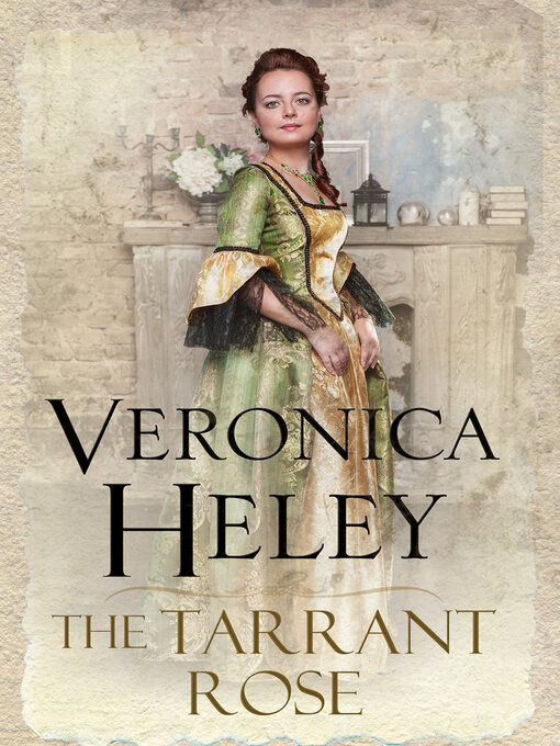 Title details for The Tarrant Rose by Veronica Heley - Available